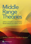 Middle Range Theories: Application to Nursing Research and Practice, 5th Edition by Sandra J. Peterson and Timothy S. Bredow