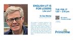 English Lit is for Losers: Like you? by Daniel E. Ritchie